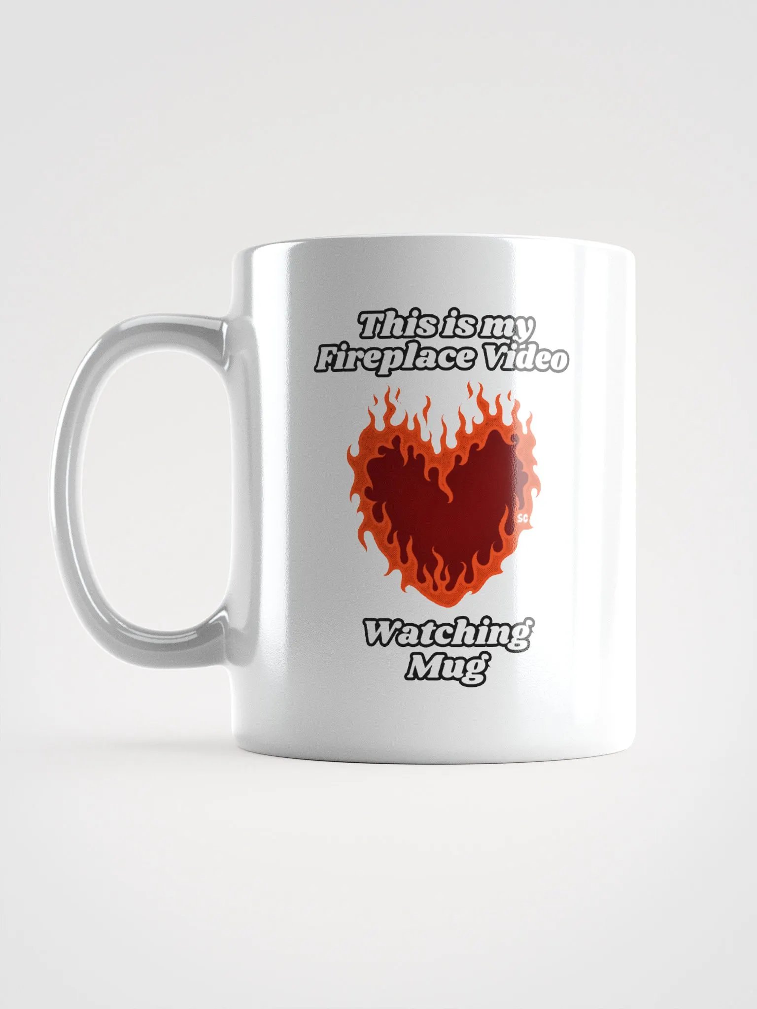 Flaming Heart - This is my Fireplace Watching Mug | White Glossy Mug product image (6)