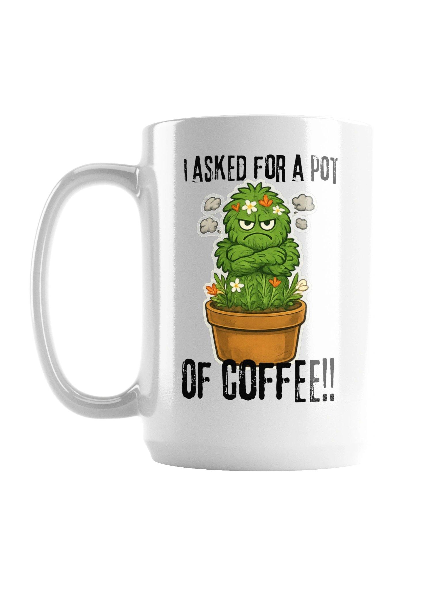 "I asked for a pot of coffee" Mug product image (1)