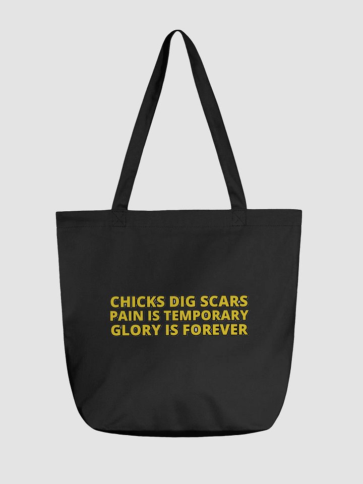 CHICKS DIG SCARS, PAIN IS TEMPORARY, GLORY IS FOREVER product image (2)