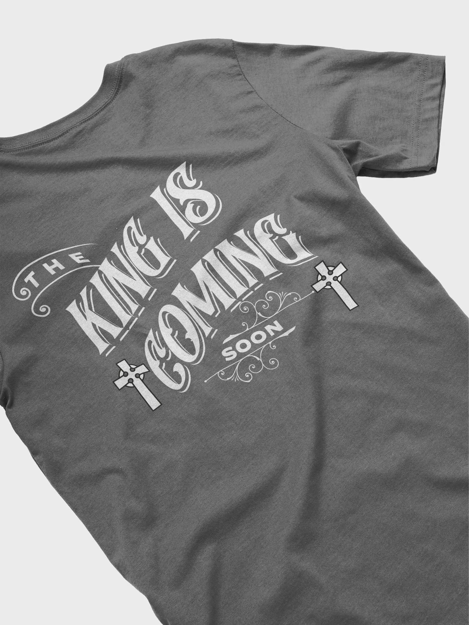 The King is Coming Soon T-Shirt - Back Print product image (4)