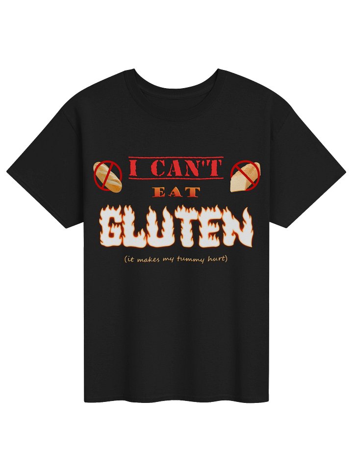 I can't eat gluten (it makes my tummy hurt) T-shirt product image (41)