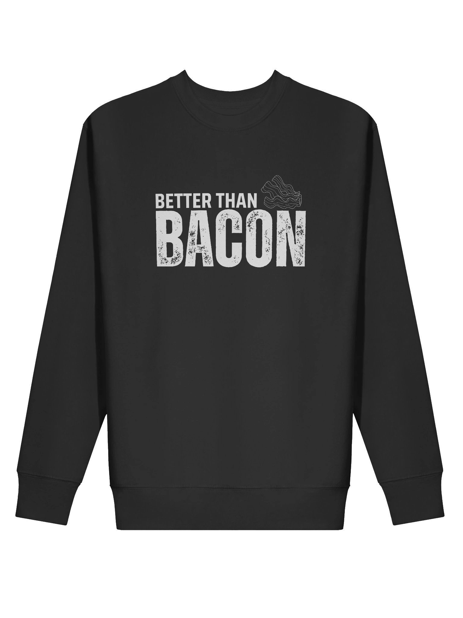 Better Than Bacon Sweatshirt product image (2)