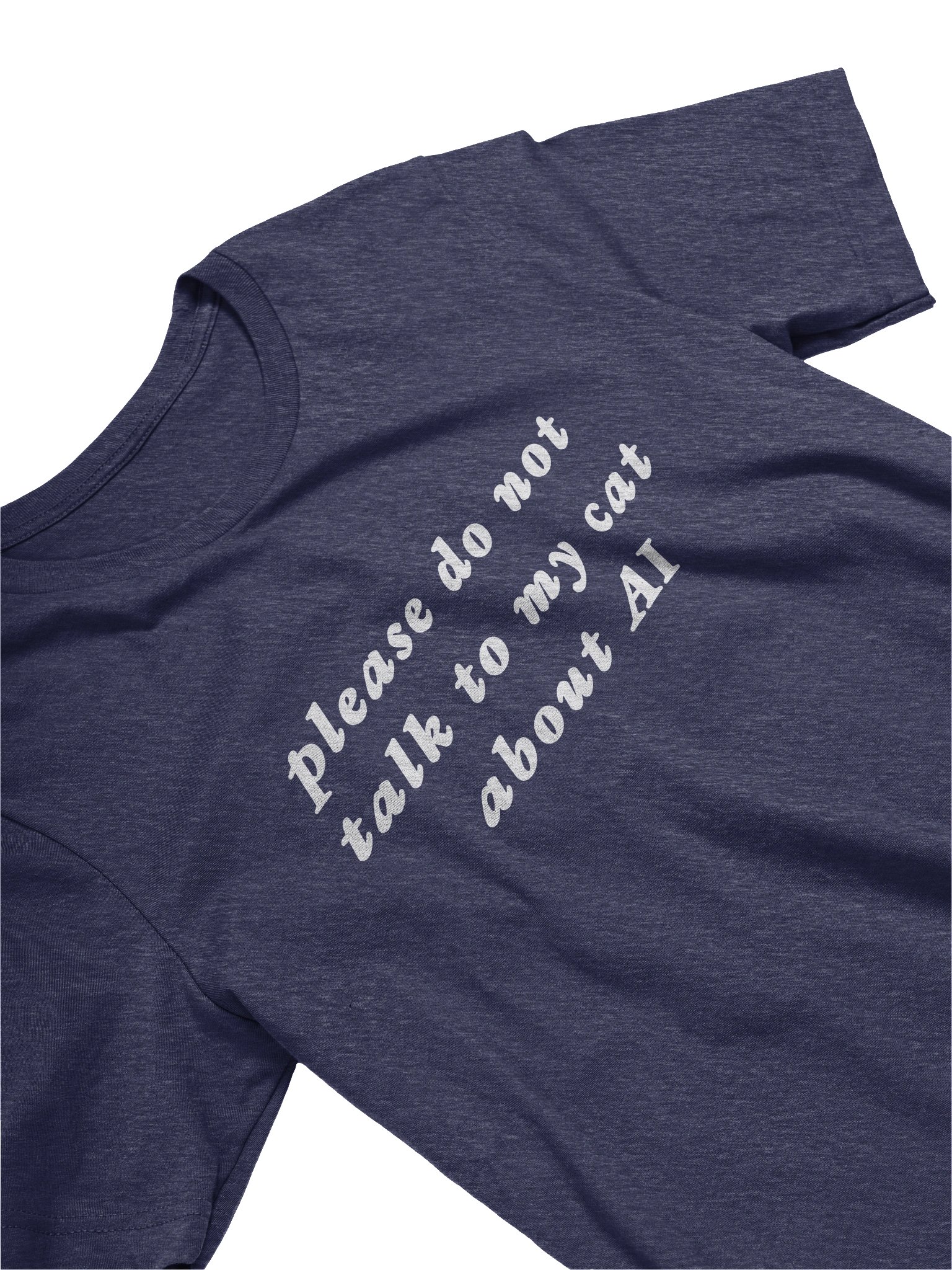 Please do not talk to my cat about AI unisex tee product image (2)