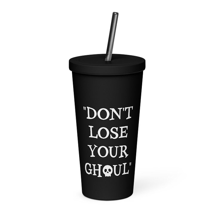 Don't Lose Your Ghoul Insulated Tumbler product image (1)
