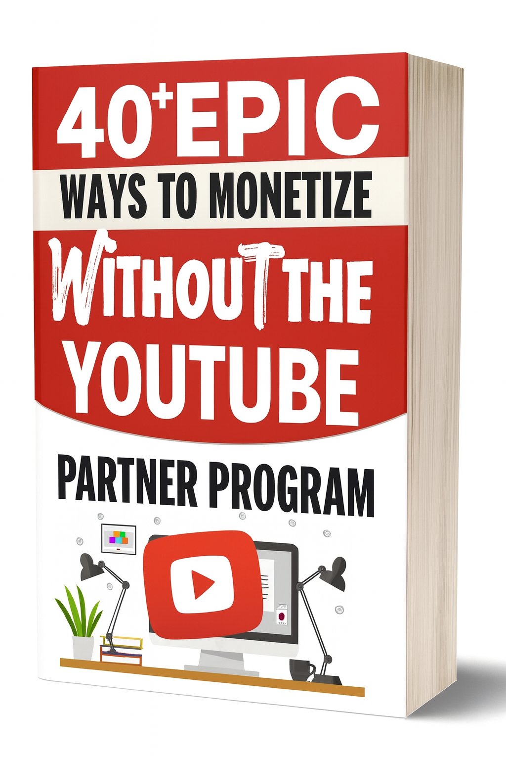 40 Plus Epic Ways to Monetize YouTube Without the Partner Program product image (1)