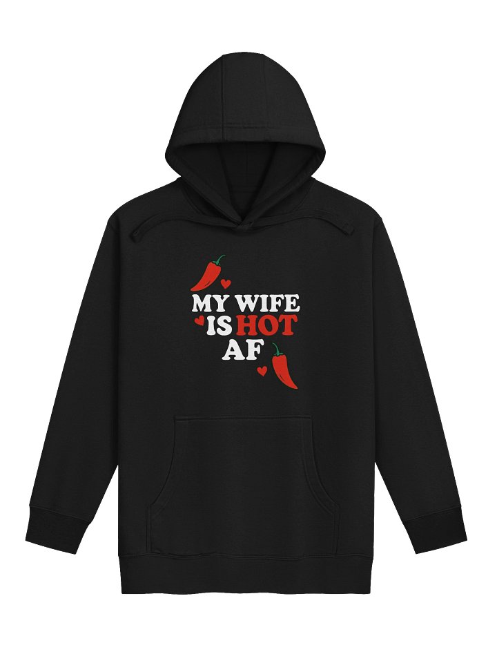My Wife Is Hot AF Hoodie - @derekdeso & @sophiaadeso product image (1)