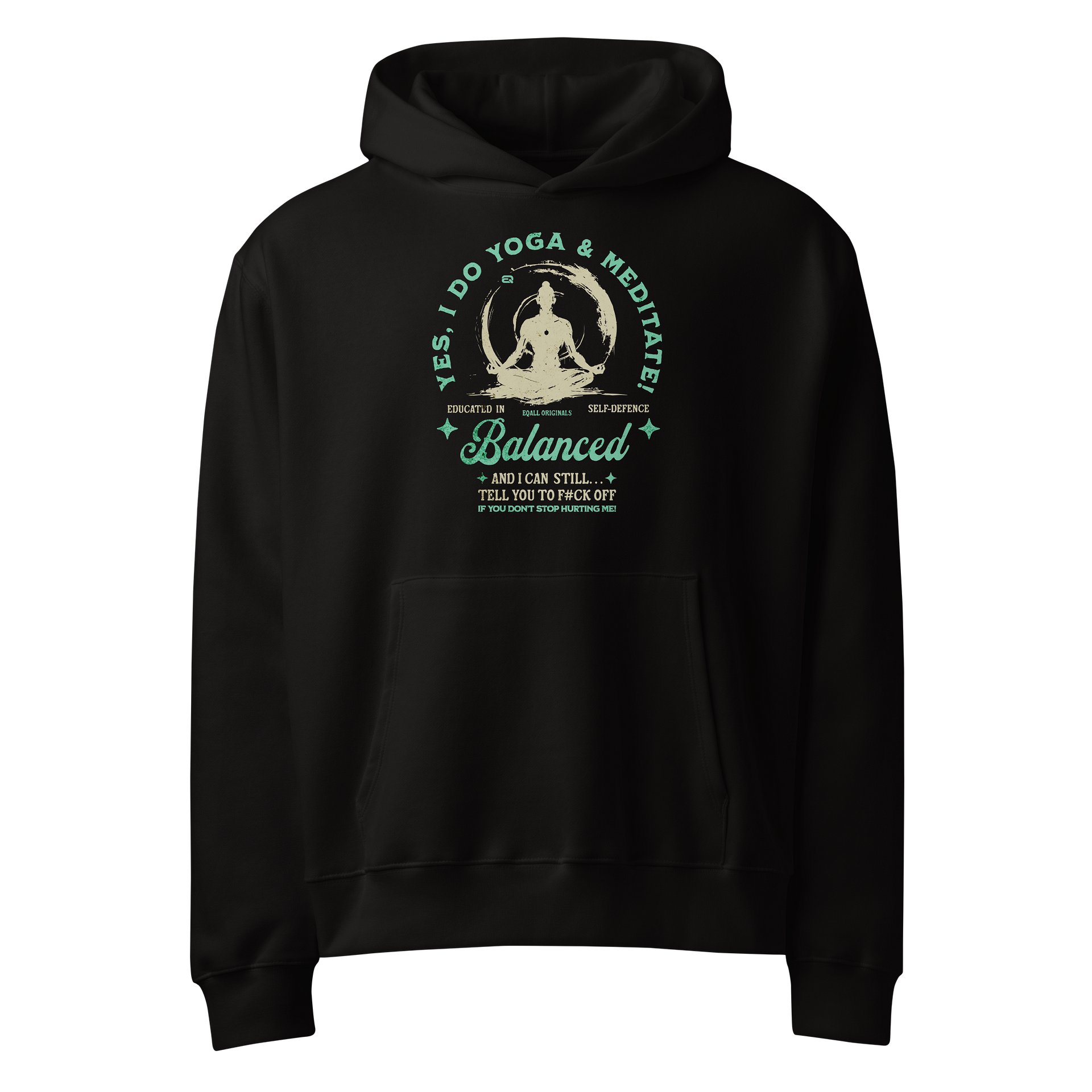 Yes I Do Yoga and Meditate_Self-Defence Bella R3CVR.i Unisex Hoodie_EQALL® Originals_Turq. Green product image (6)