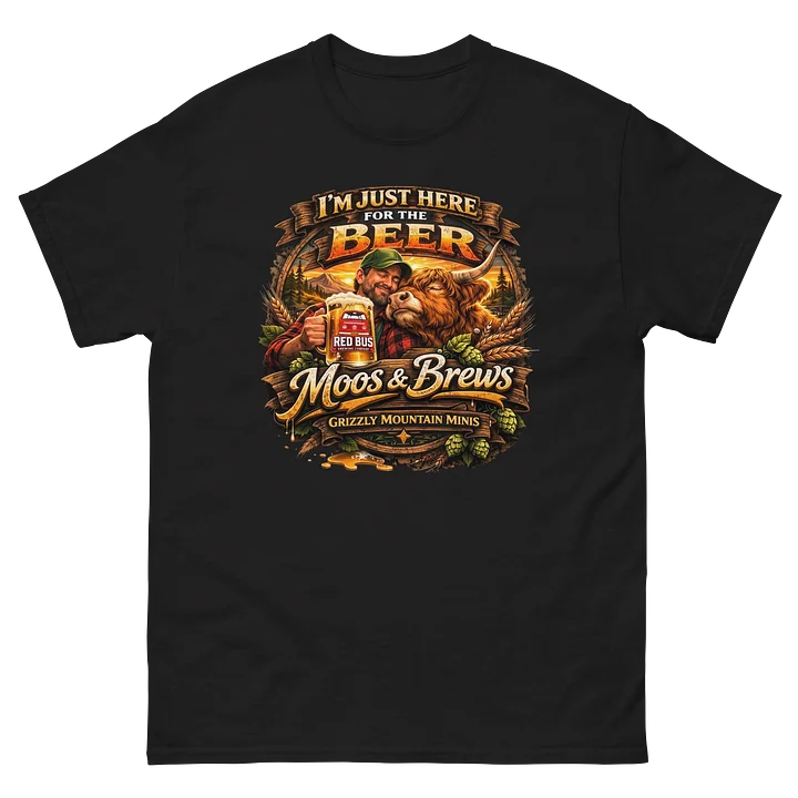 Moos and Brews - I’m Just Here for the Beer - Front Logo Tee product image (2)
