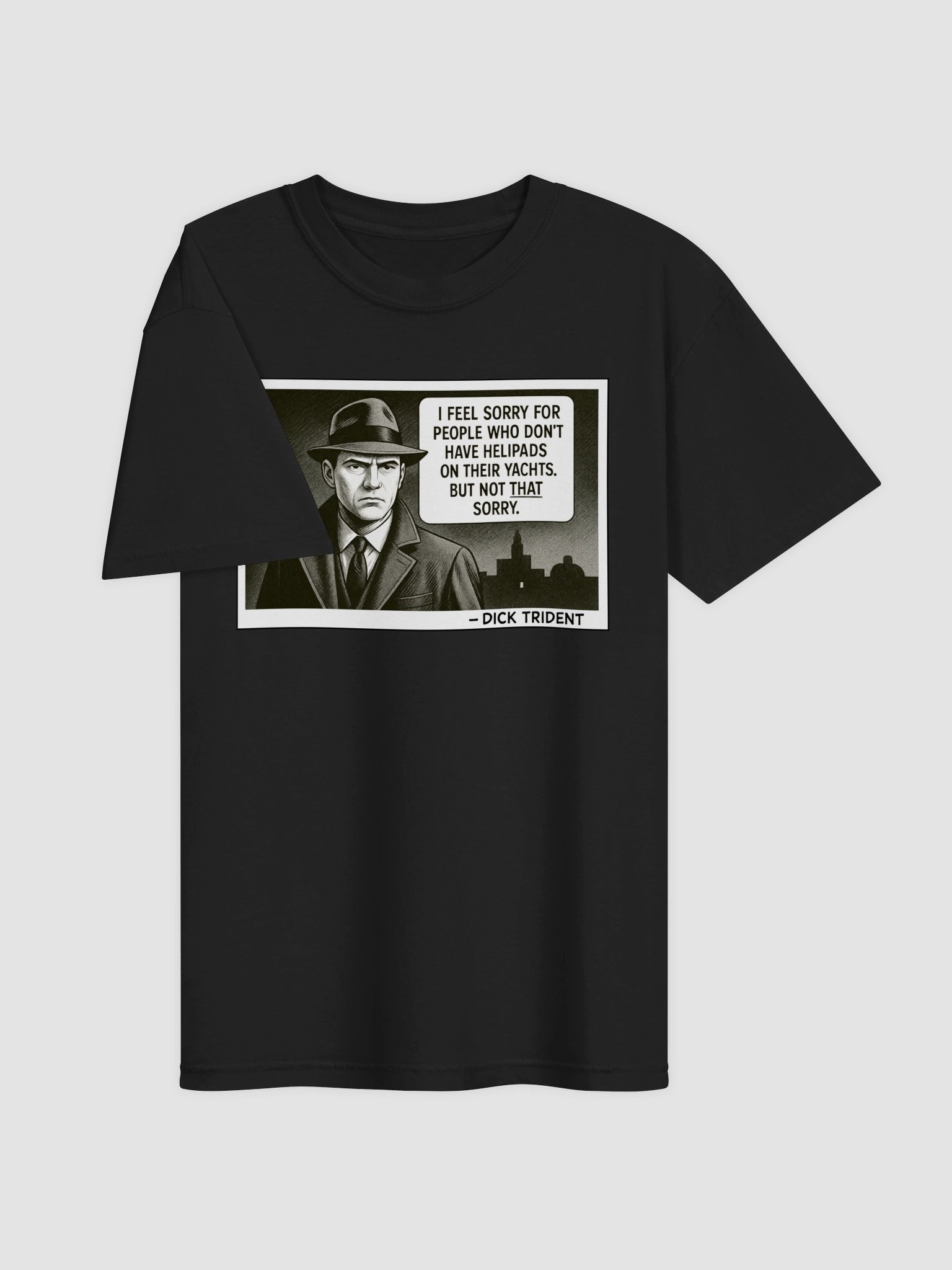 Dick Trident Sorrow For the Lesser Rich T-Shirt (DTG) product image (3)