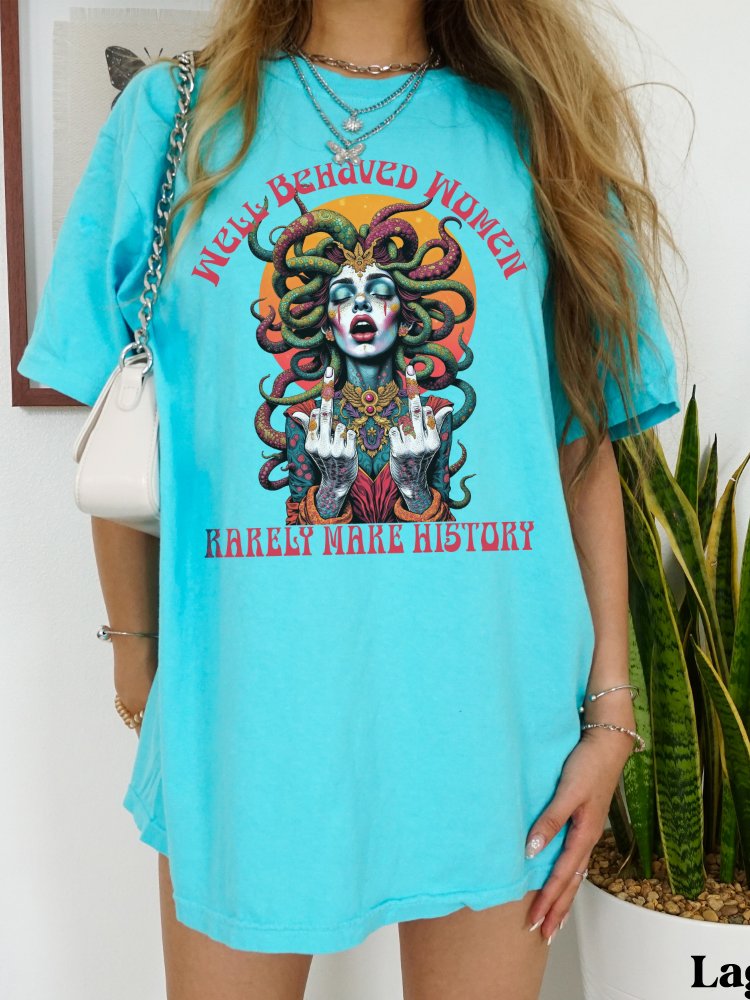 Medusa Middle Finger Feminist T-Shirt, Well Behaved Women Rarely Make History product image (29)