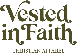 Vested in Faith