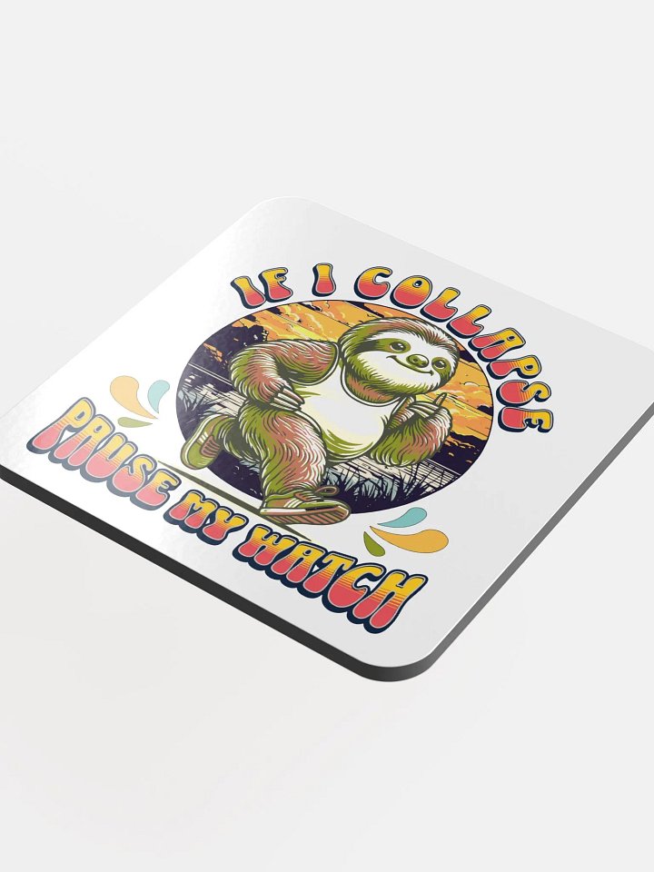 If I Collapse Pause My Watch Runner Sunset Sloth Coaster product image (1)