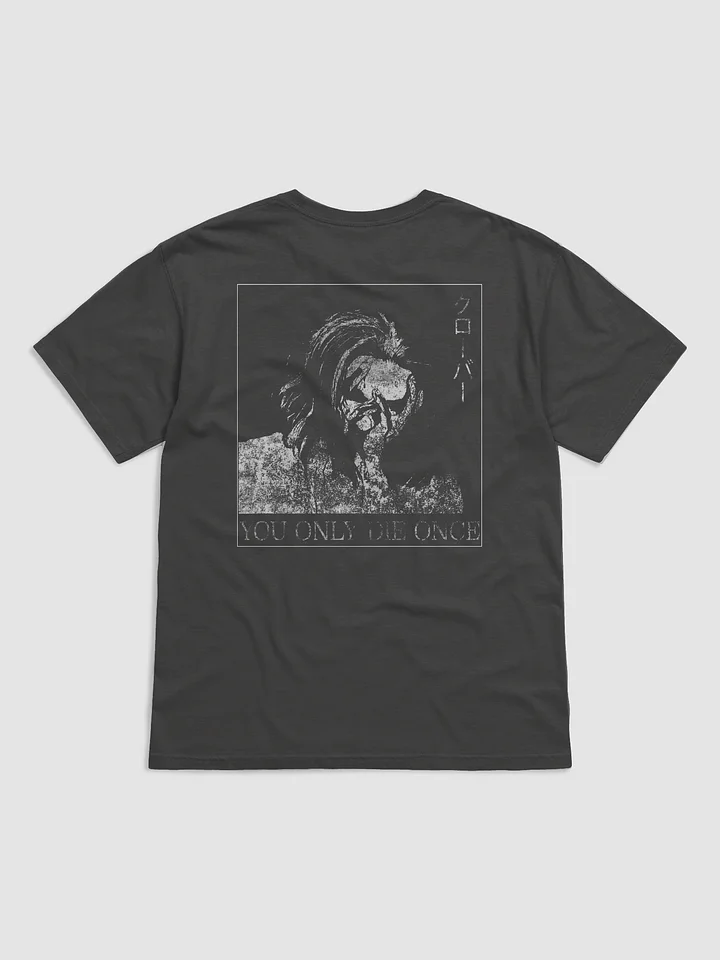 YOU ONLY DIE ONCE - Tee product image (2)