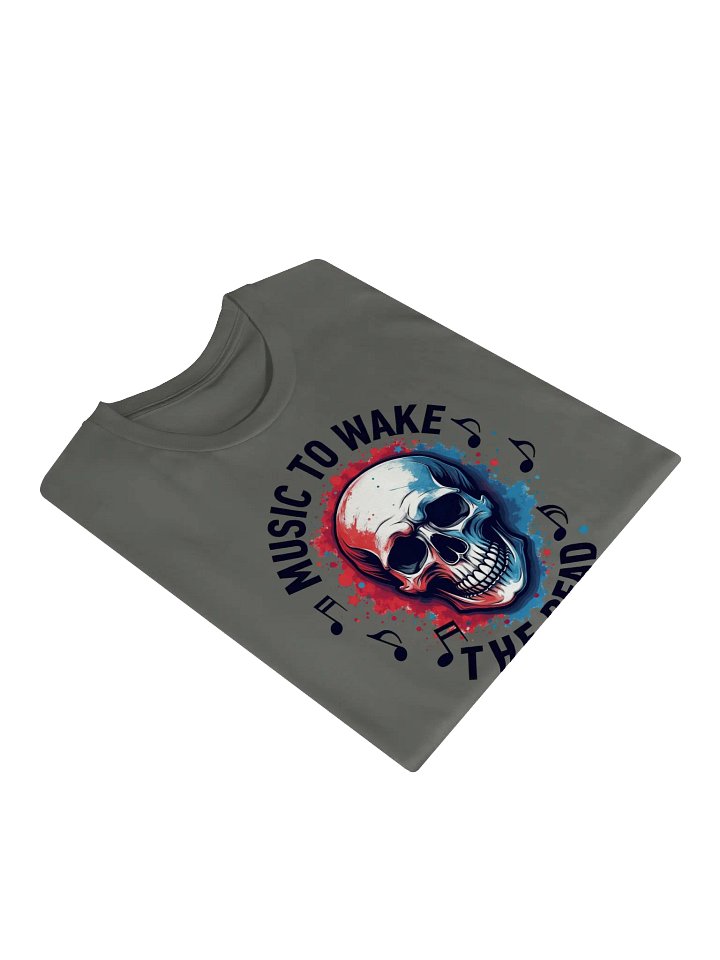 Music to Wake the Dead – Skull Art with Red and Blue Splashes, Supreme Comfort Unisex T-Shirt product image (1)