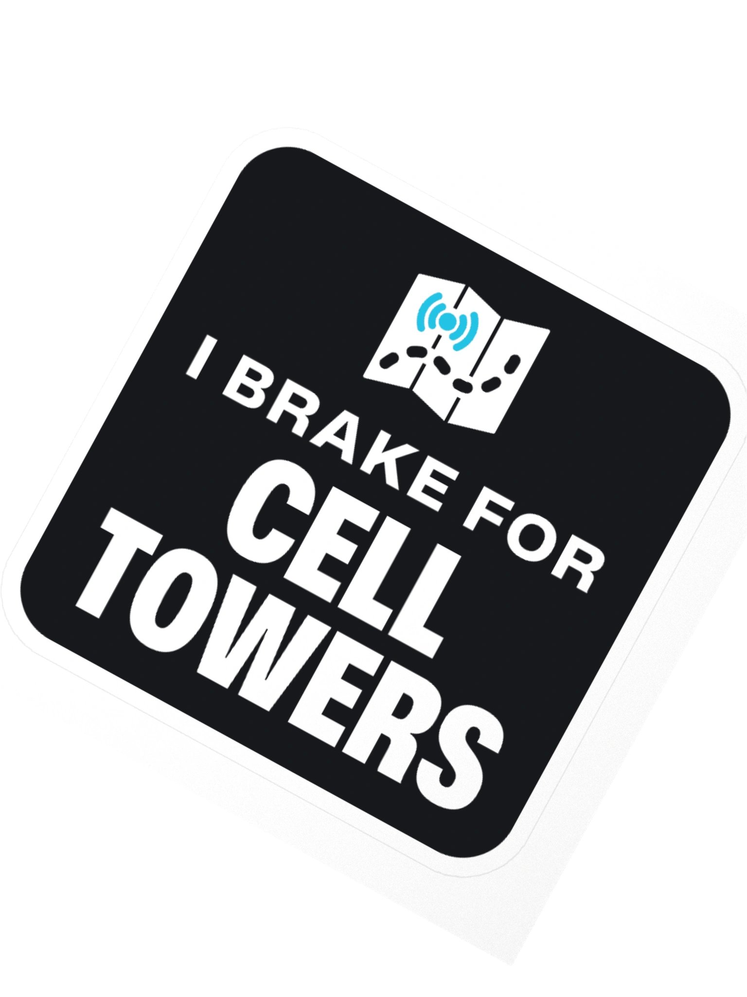 I Brake for Cell Towers Sticker product image (5)