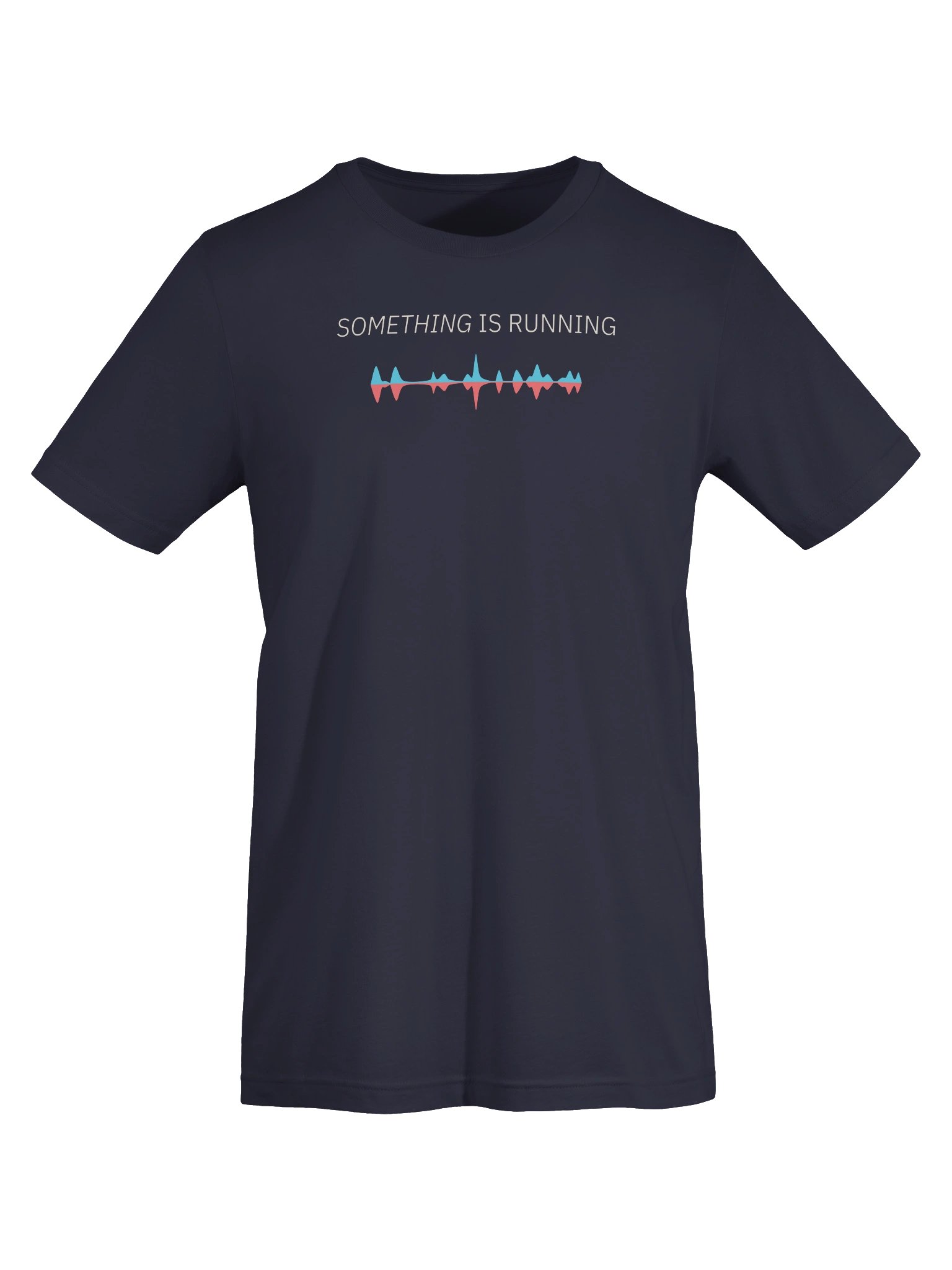 Something Is Running Waveform T-shirt product image (6)