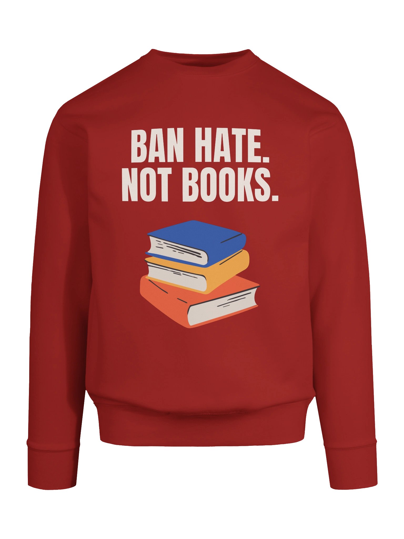 Ban Hate. Not Books. - Sweatshirt product image (5)
