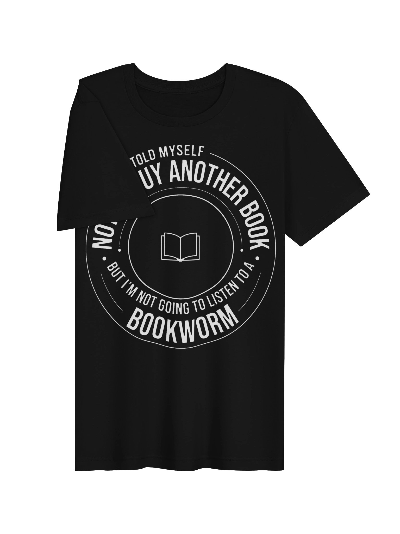 Bookworm Behaviour – Not To Buy Another Book Funny T-Shirt (White Ink) product image (31)