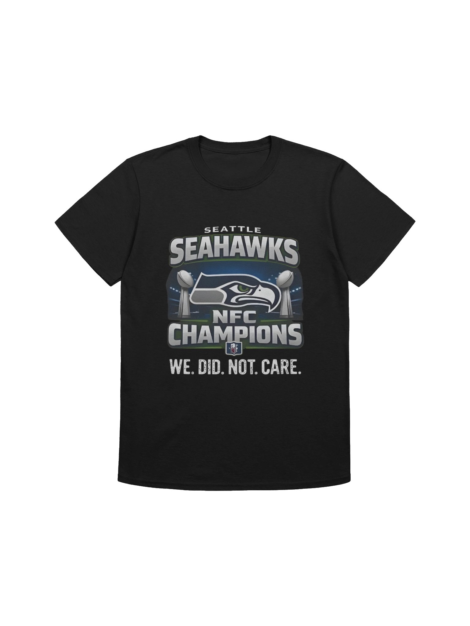 Seattle Seahawks We Did Not Care Statement Shirt – NFC Championship Tee product image (1)