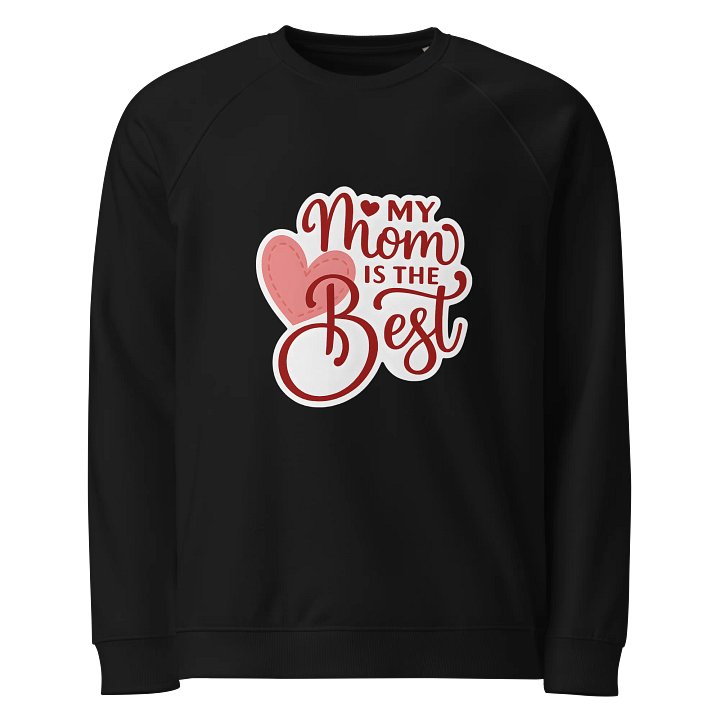My Mom is the Best Sweatshirt | Heart & Script Font Mom Sweater | Cute Hand-Lettered Mother’s Day Gift product image (1)