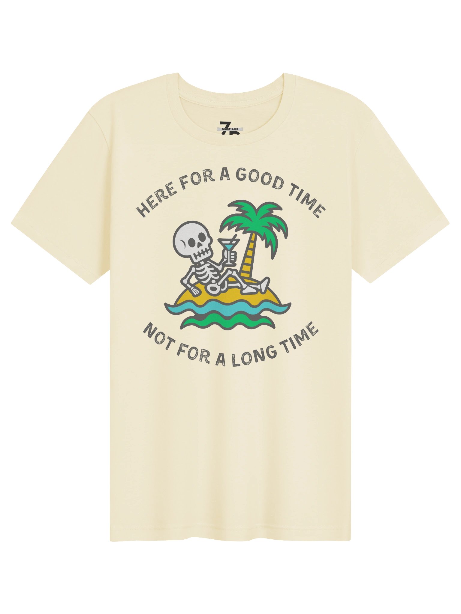 Here For A Good Time Not For A Long Time — Skeleton Island T-Shirt product image (1)