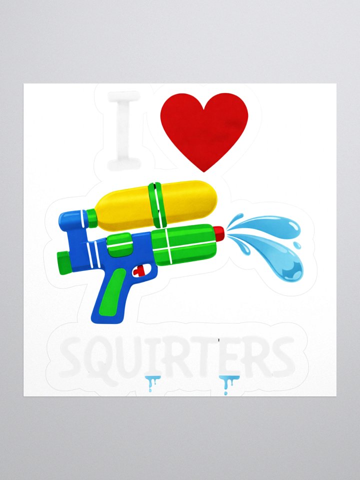 I Love Squirters Sticker product image (1)