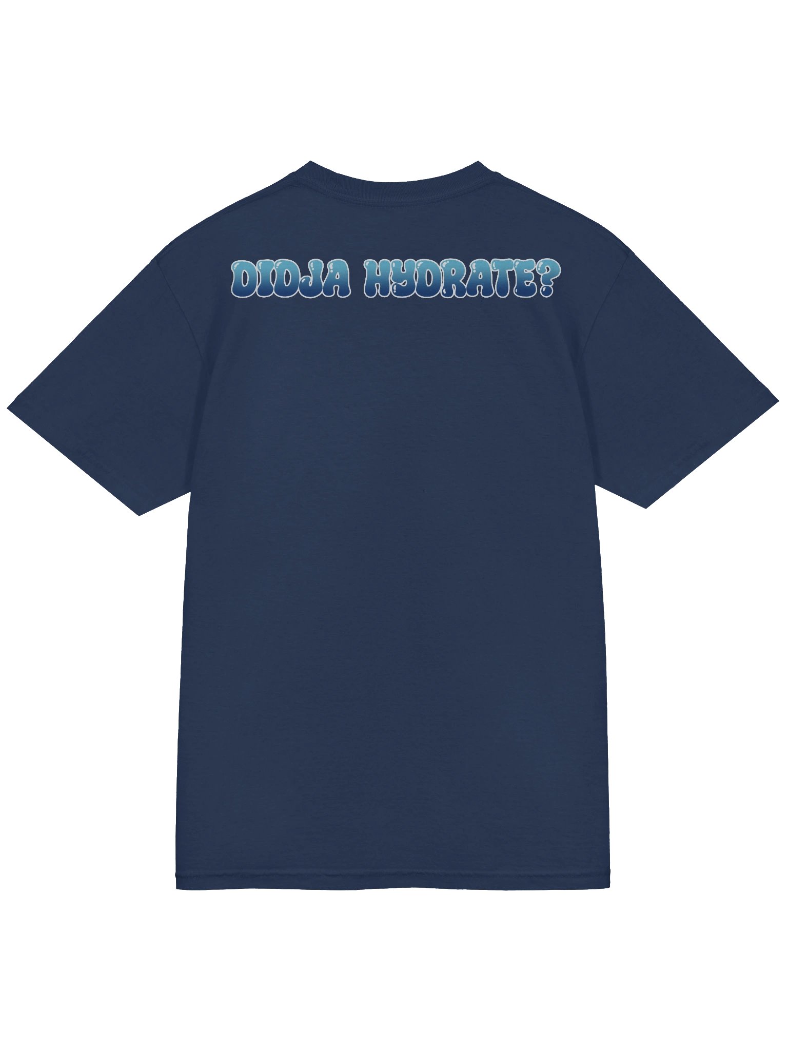 Hydrate! Don't Diedrate! Tee product image (32)