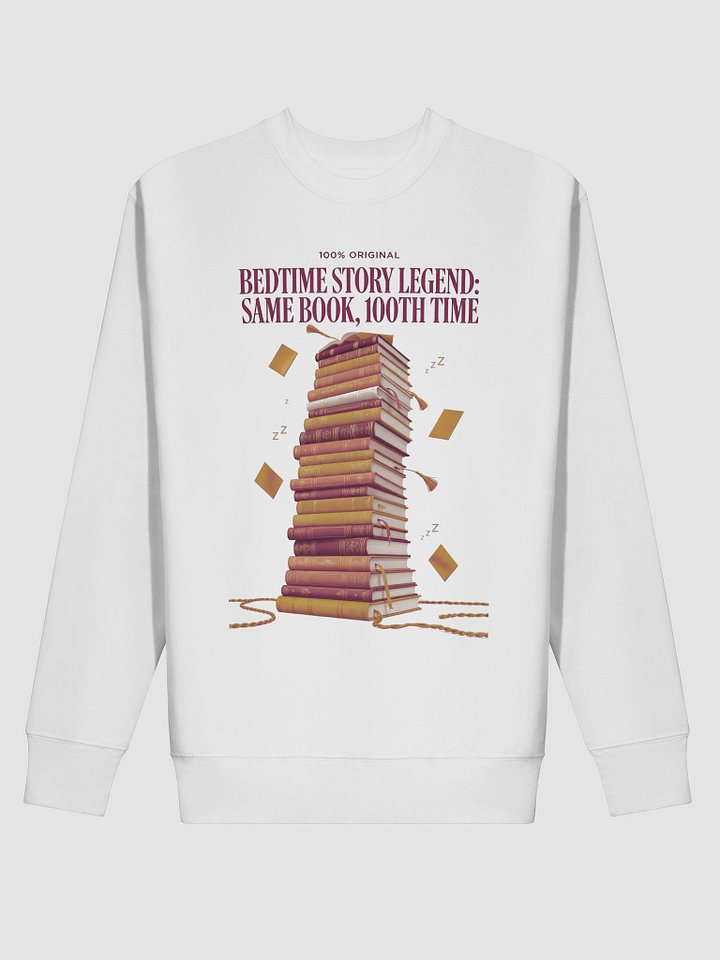 Bedtime Story Legend Sweatshirt, Same Book 100th Time Pullover, Funny Mom Gift product image (2)