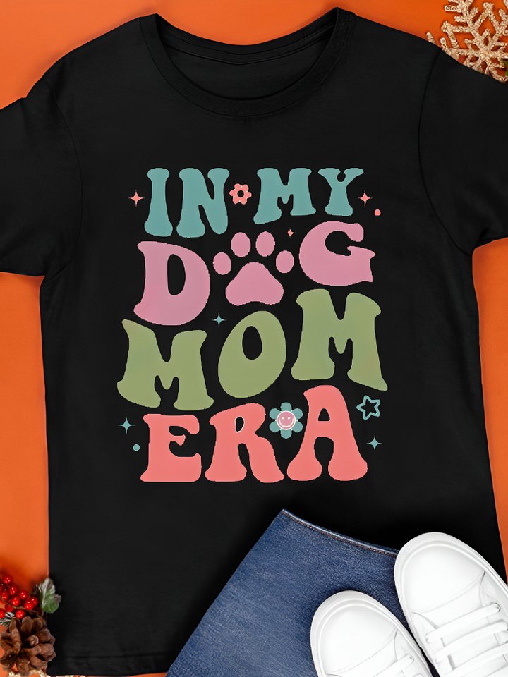In My Dog Mom Era Shirt product image (1)