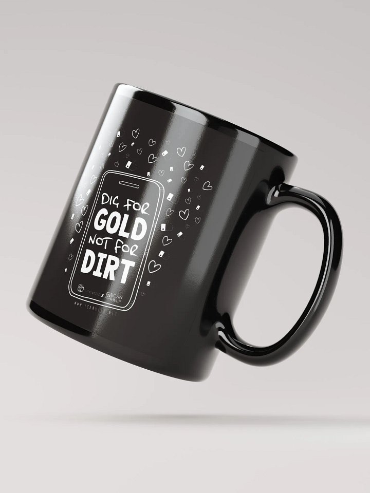 Dig For Gold, Not For Dirt Mug product image (2)