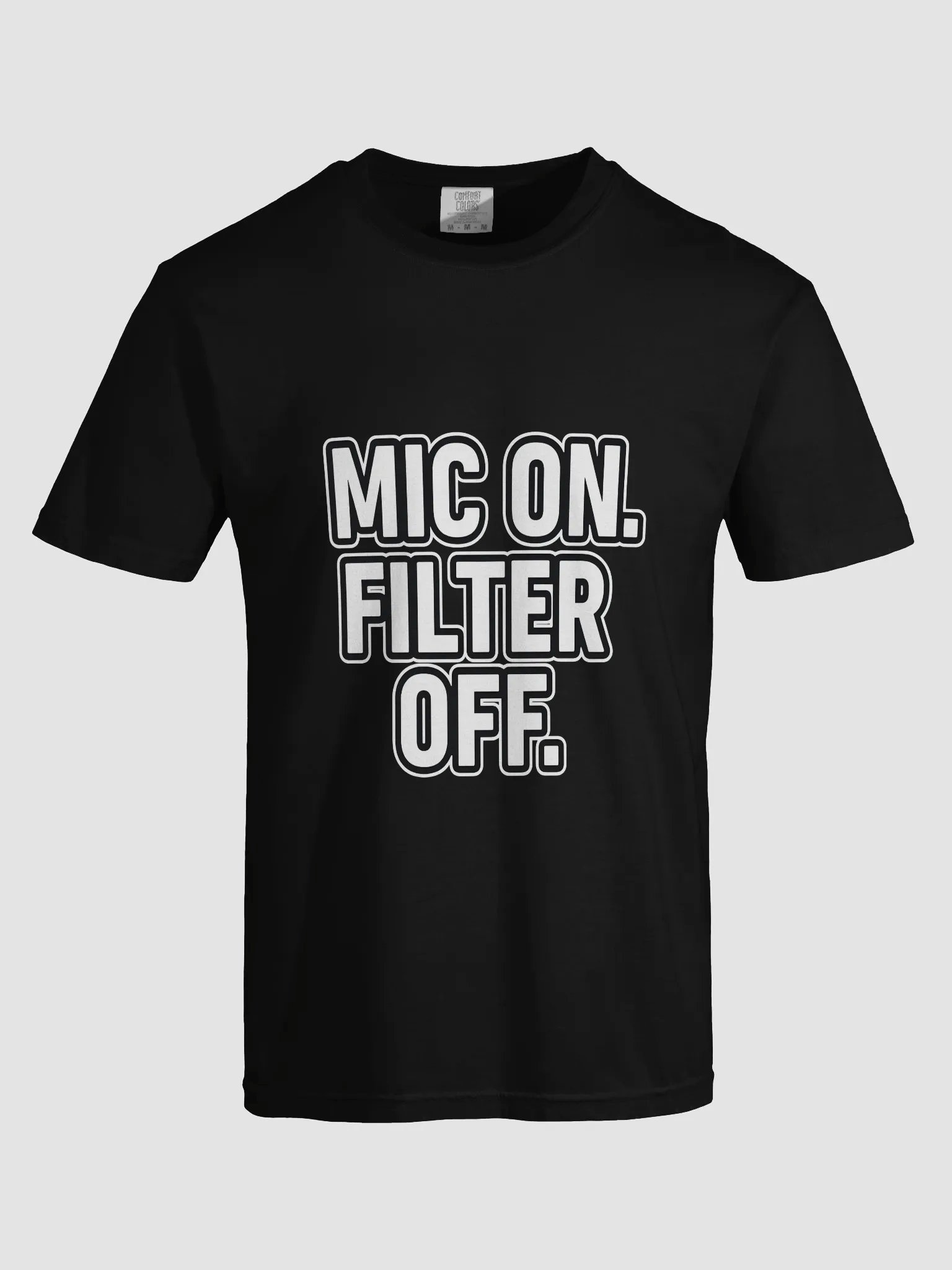 Bold MIC ON FILTER OFF T-Shirt product image (5)