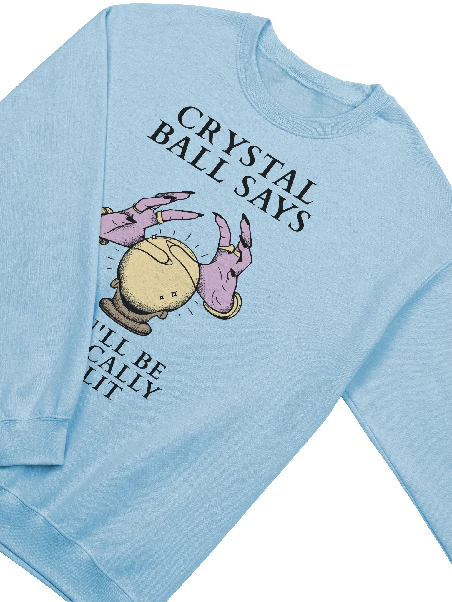 Crystal Ball Says You'll Be Medically Gaslit Sweatshirt product image (7)