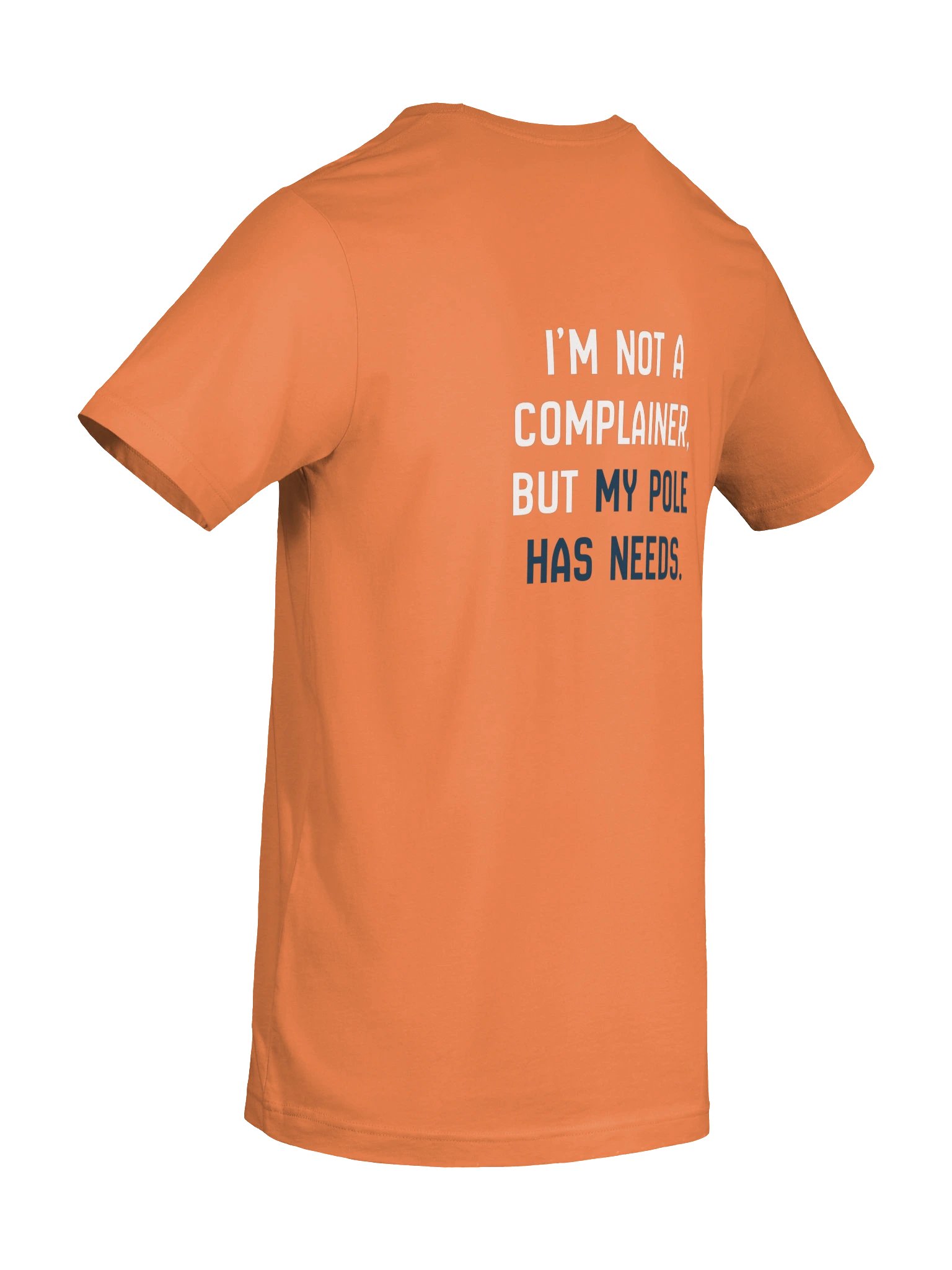 My Pole Has Needs Tee (Burnt Orange) product image (8)