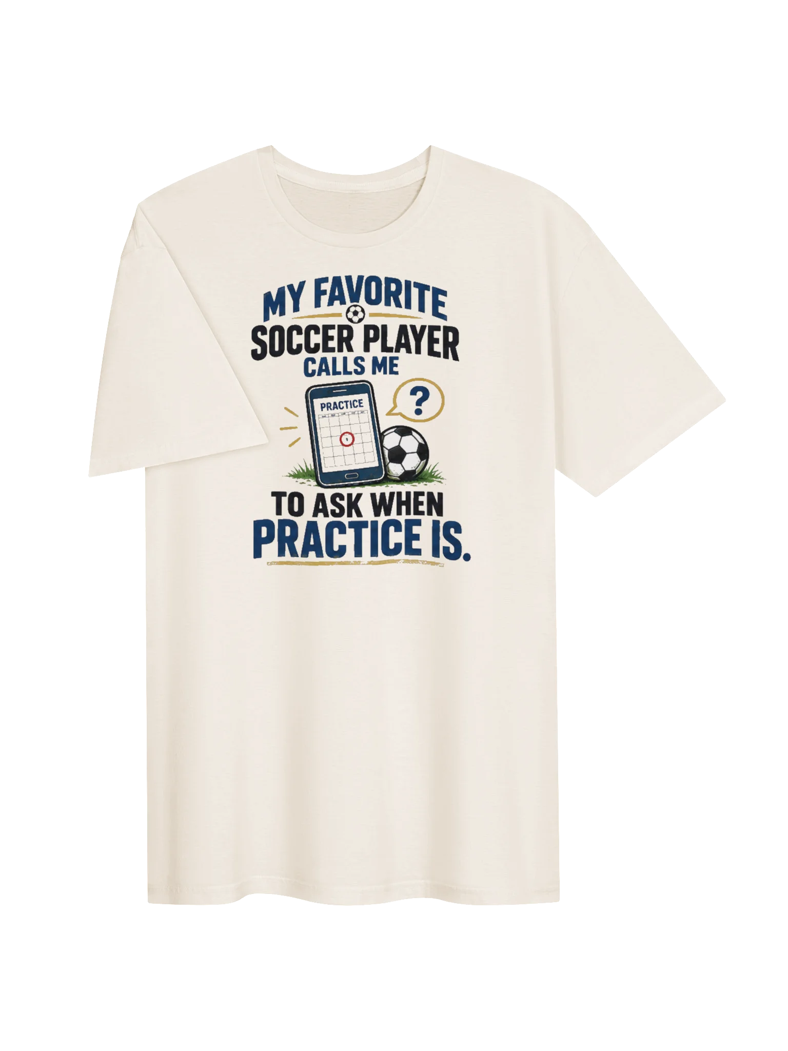 My Favorite Soccer Player Calls Me Tee product image (3)