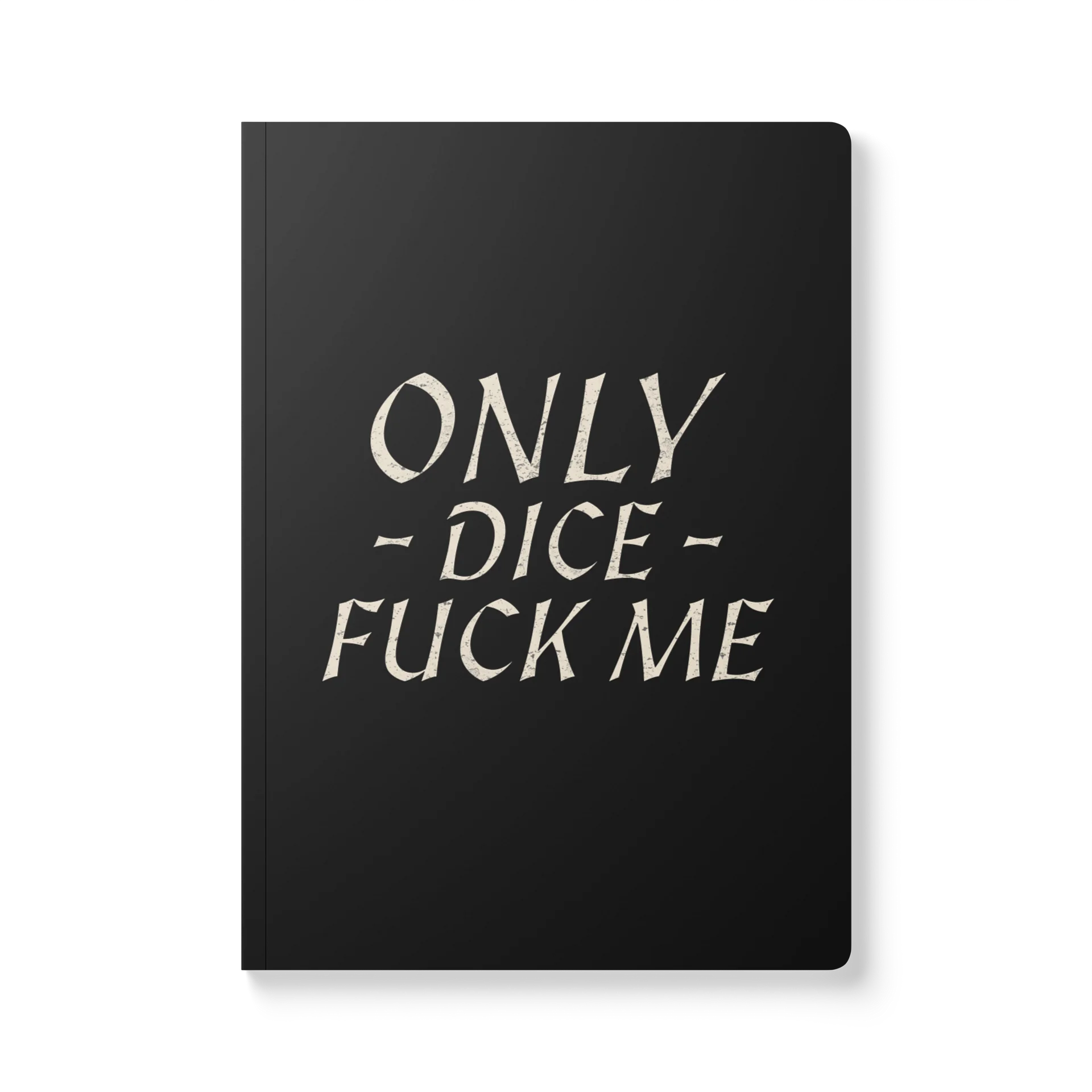Only Dice F--K Me Softcover Notebook product image (1)