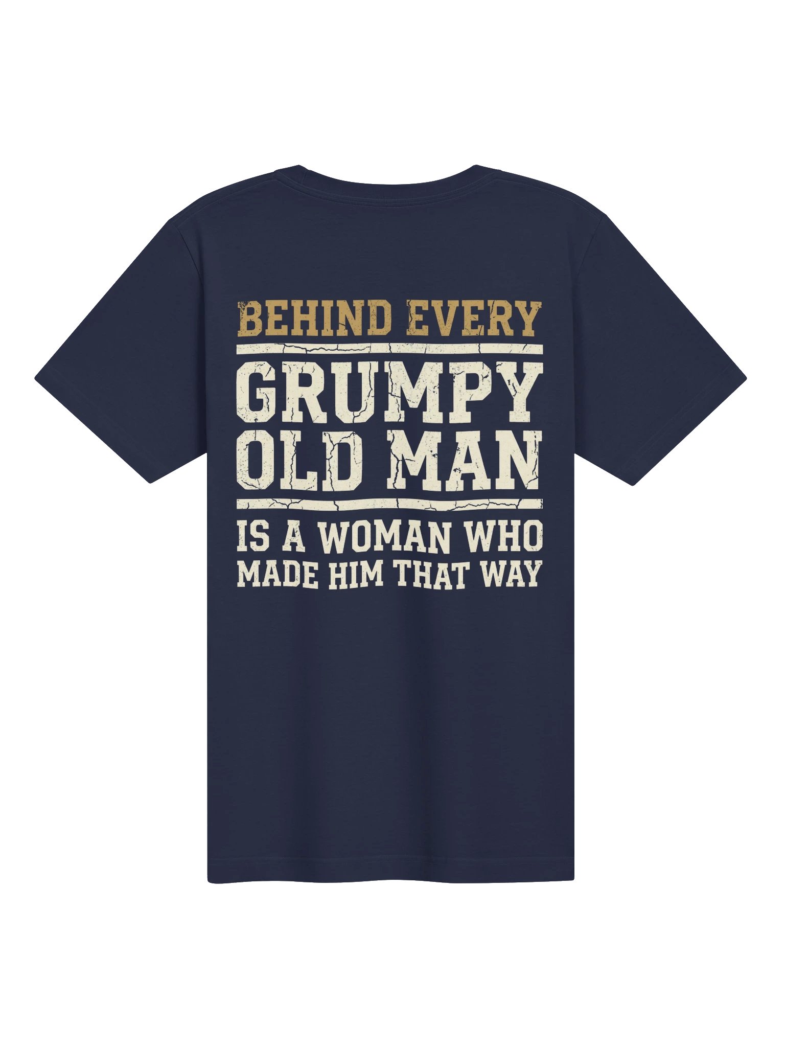 Behind Every Grumpy Old Man Is A Woman Who Made Him That Way Shirt product image (3)