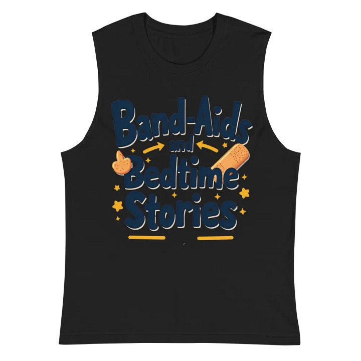 Band-Aids and Bedtime Stories Muscle Tank product image (3)