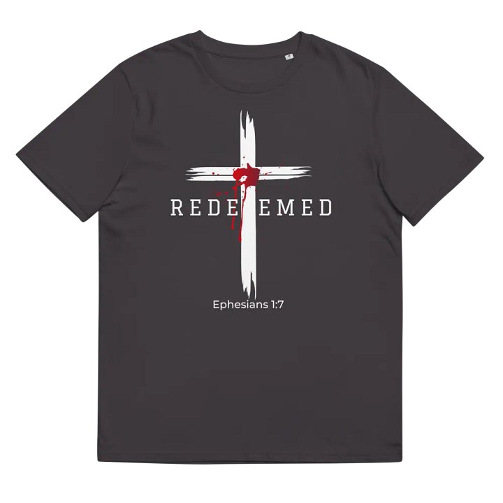 Redeemed by the blood of Jesus - Ephesians 1:7 Unisex organic T-Shirt product image (2)