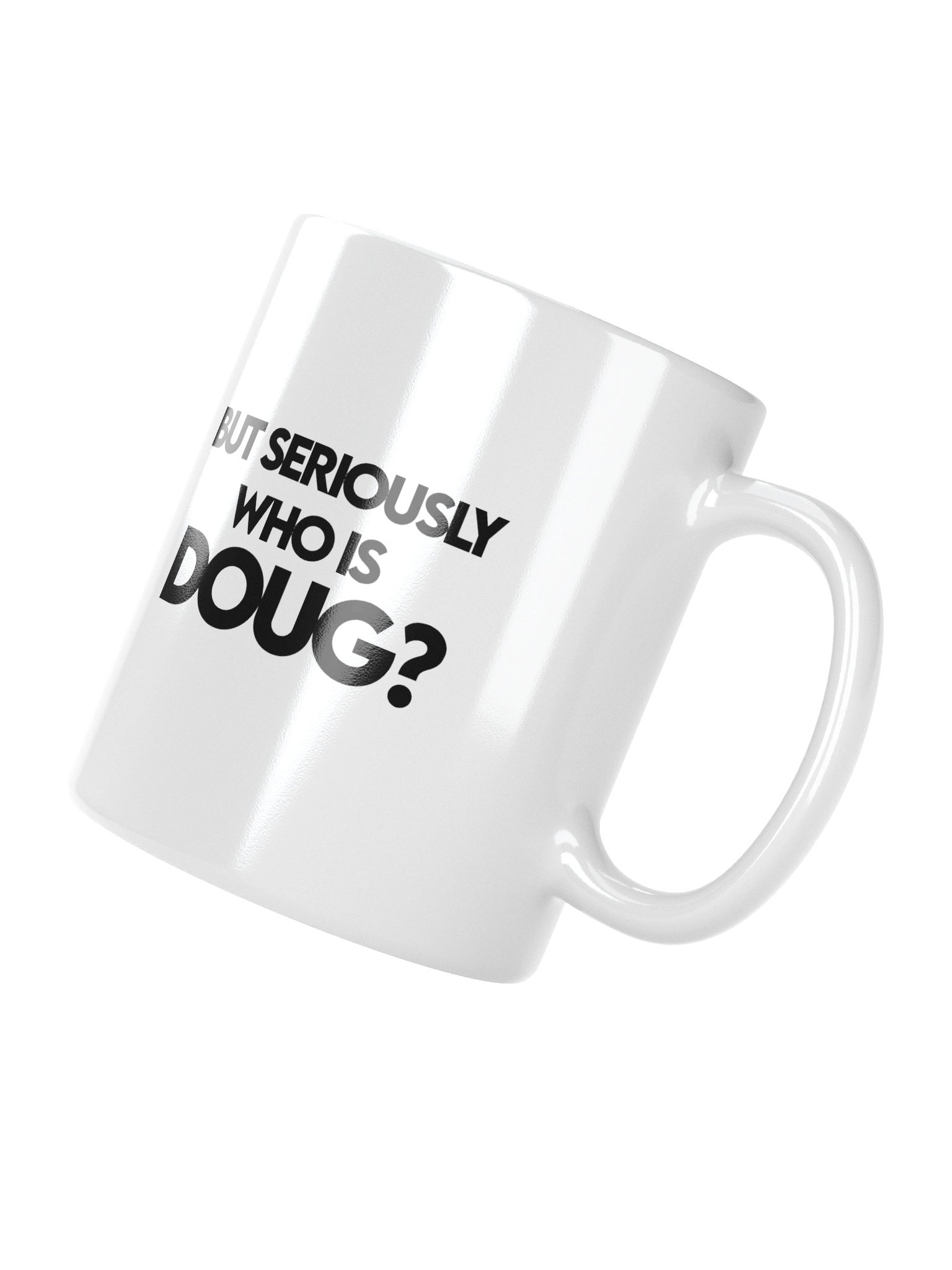 The Doug Mug!!! product image (8)