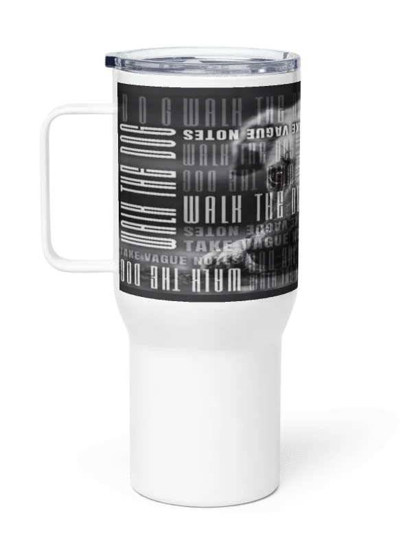 Walk the Dog True Crime Text Overlay Travel Mug product image (2)