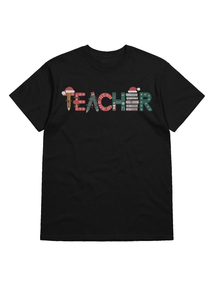 Teacher T-Shirt | Funny Educators Tee Gift | Funny Christmas Shirts product image (1)