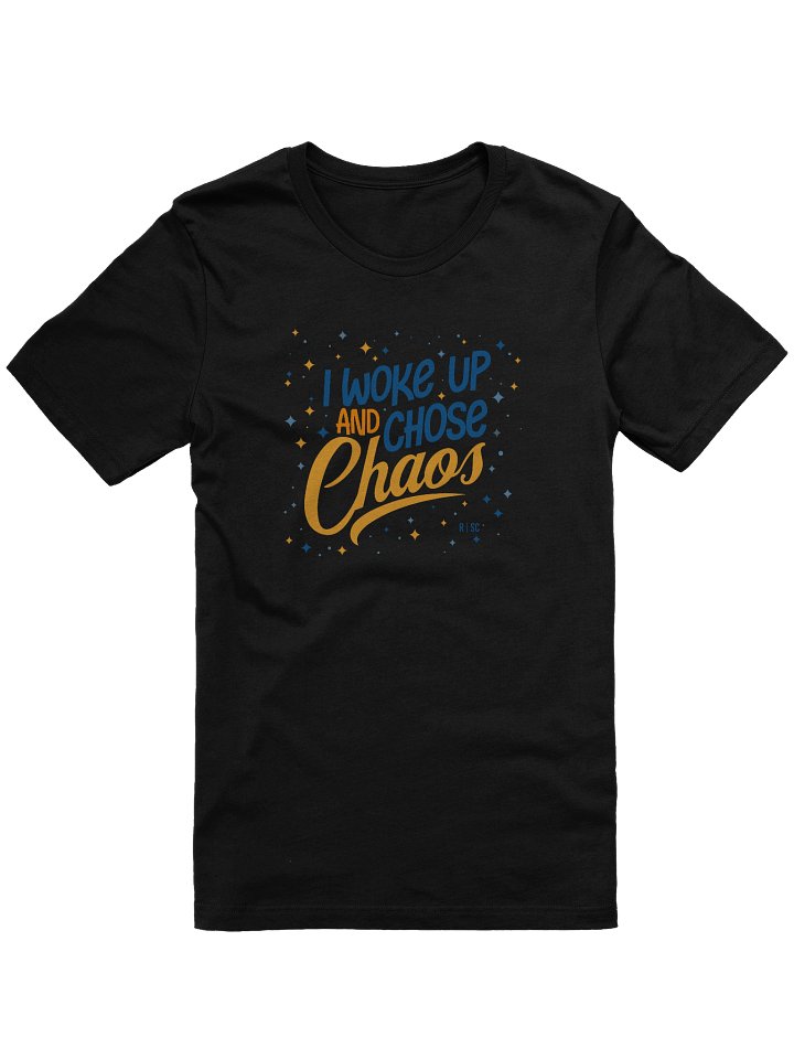 Woke Up and Chose Chaos T-Shirt (Colors) product image (1)