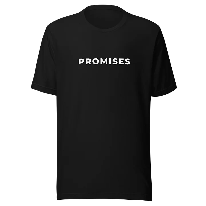 Promises | Unisex Tee product image (1)