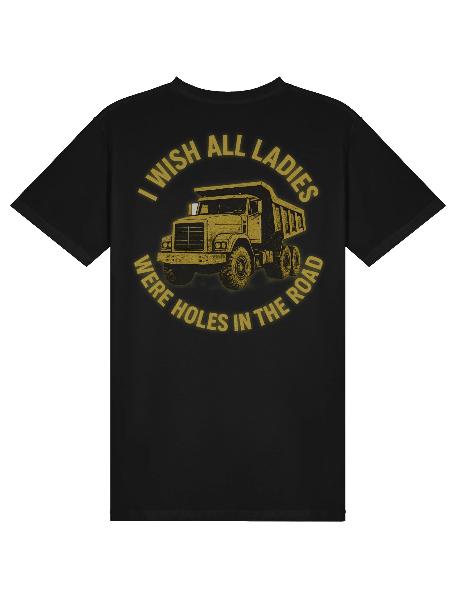 I Wish All the Ladies / Dump Truck Tee product image (1)