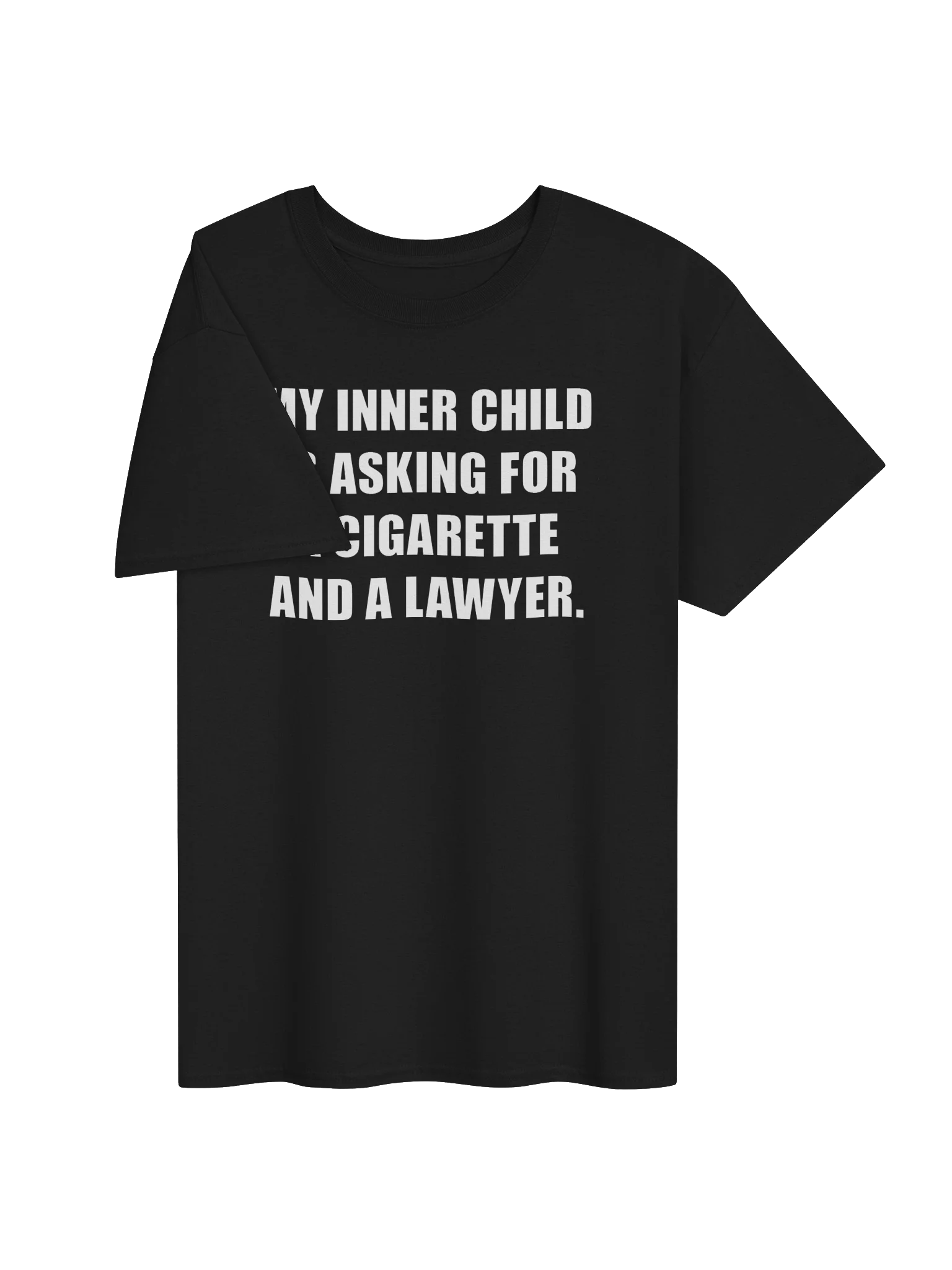 MY INNER CHILD IS ASKING FOR A CIGARETTE AND A LAWYER. product image (29)