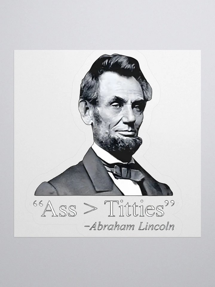 Abraham Lincoln Ass > Titties Sticker product image (1)