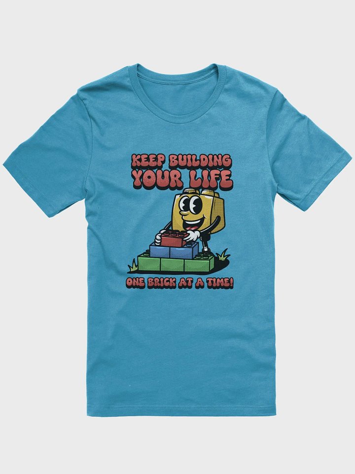 Keep Building Your Life One Brick At A Time T-Shirt product image (1)