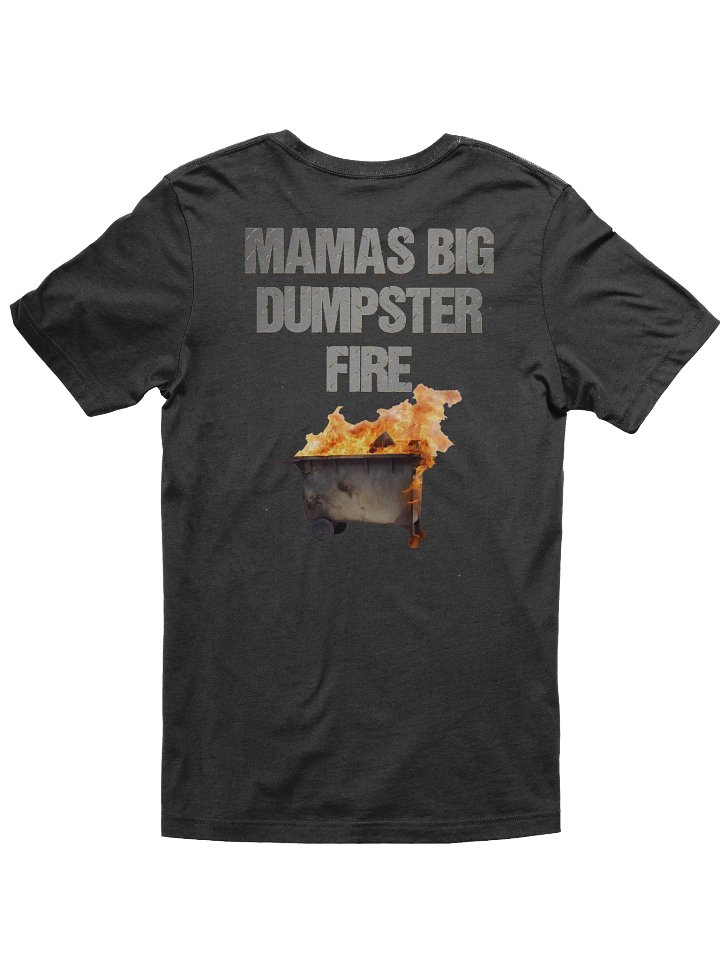 Mama's Big Dumpster Fire T-Shirt product image (1)