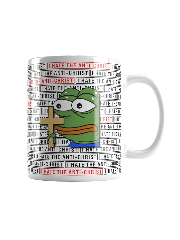 I HATE THE ANTI-CHRIST! - Mug product image (1)