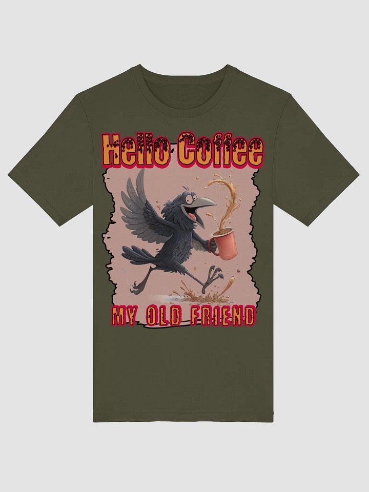 Hello Coffee My Old Friend Raven Joyful Splash T-Shirt product image (1)